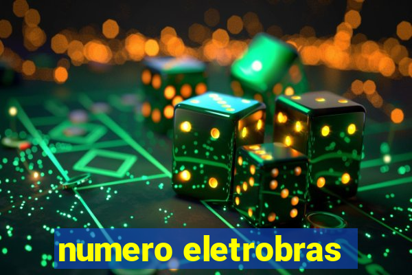 numero eletrobras